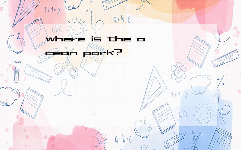 where is the ocean park?