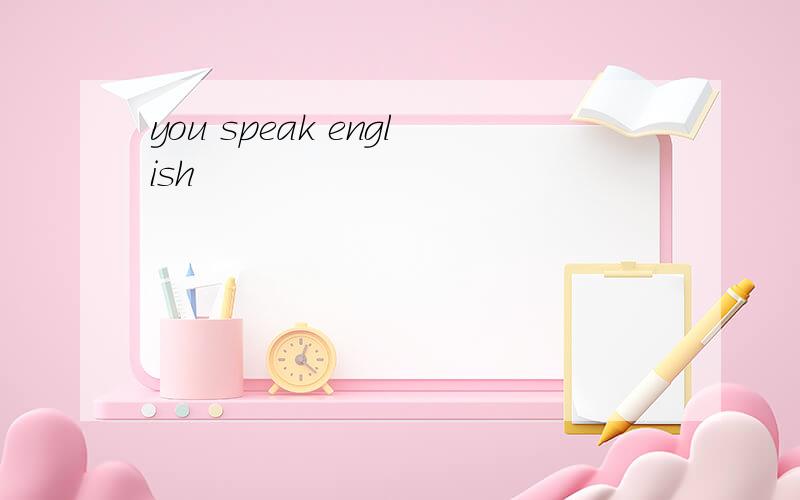 you speak english