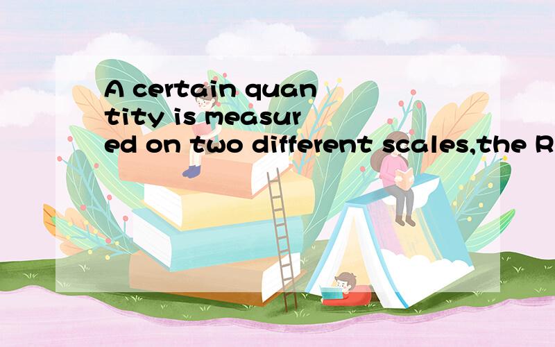 A certain quantity is measured on two different scales,the R -scale and the S-scale,that are related linearly.Measurement on the R-scale of 6 and 24 correspond to measurements on the s-scale of30 and 60 respectively.What measurement on the R-scale co